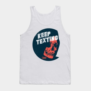 Keep Texting Tank Top